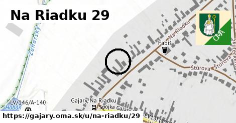 Na Riadku 29, Gajary