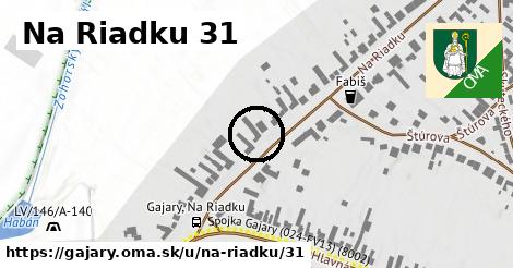 Na Riadku 31, Gajary