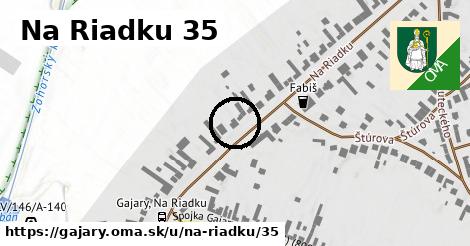 Na Riadku 35, Gajary