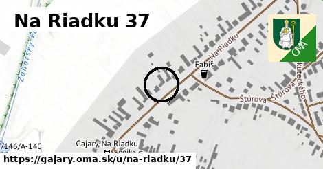 Na Riadku 37, Gajary