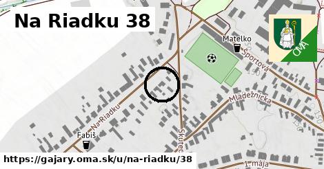 Na Riadku 38, Gajary