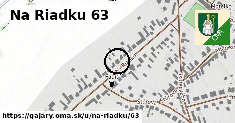 Na Riadku 63, Gajary