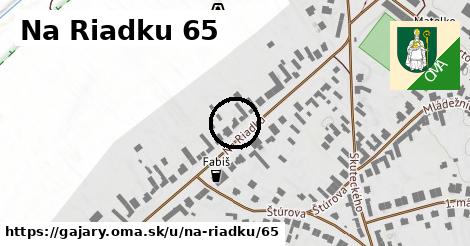 Na Riadku 65, Gajary