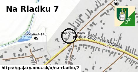 Na Riadku 7, Gajary