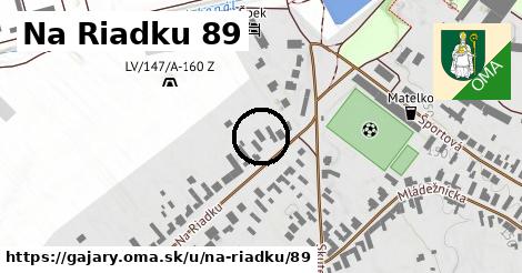 Na Riadku 89, Gajary