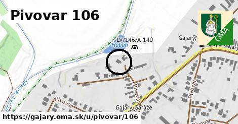 Pivovar 106, Gajary