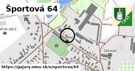 Športová 64, Gajary