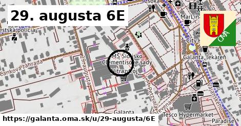 29. augusta 6E, Galanta