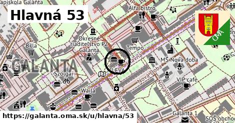 Hlavná 53, Galanta