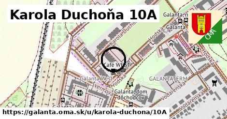 Karola Duchoňa 10A, Galanta