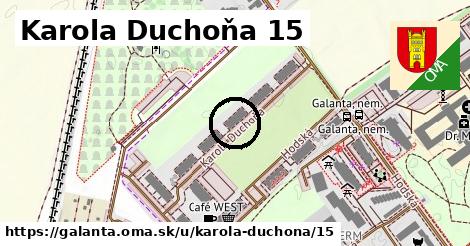 Karola Duchoňa 15, Galanta