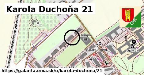 Karola Duchoňa 21, Galanta