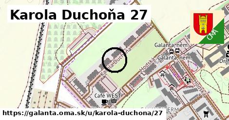 Karola Duchoňa 27, Galanta