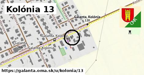 Kolónia 13, Galanta