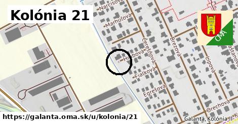 Kolónia 21, Galanta