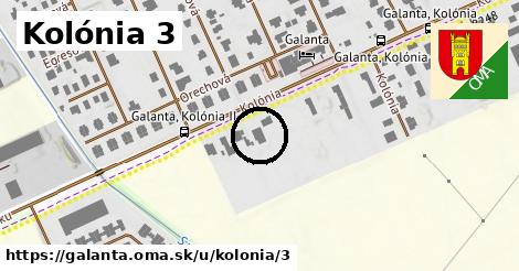 Kolónia 3, Galanta