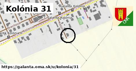 Kolónia 31, Galanta