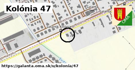 Kolónia 47, Galanta