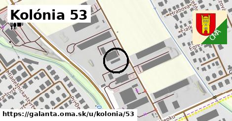 Kolónia 53, Galanta