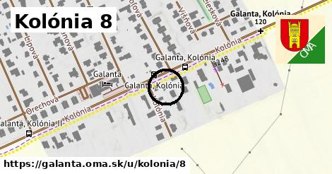 Kolónia 8, Galanta