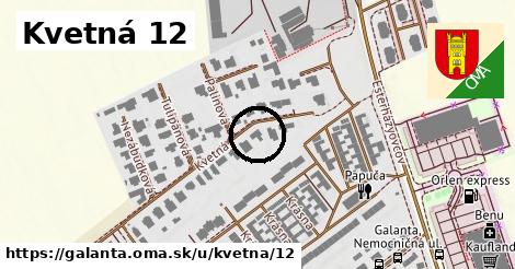 Kvetná 12, Galanta