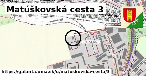 Matúškovská cesta 3, Galanta