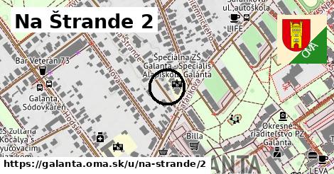 Na Štrande 2, Galanta