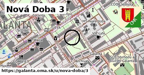 Nová Doba 3, Galanta