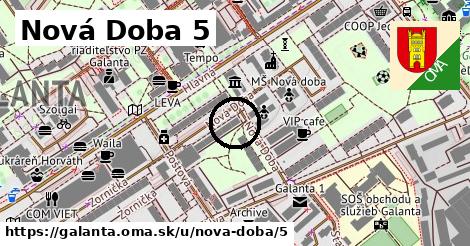 Nová Doba 5, Galanta