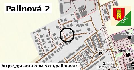 Palinová 2, Galanta