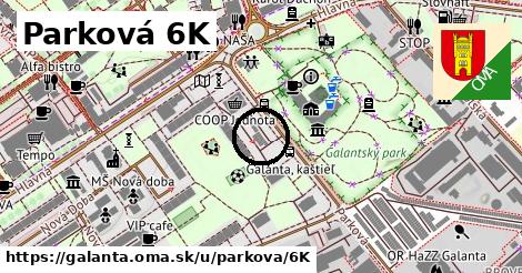 Parková 6K, Galanta