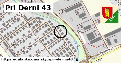 Pri Derni 43, Galanta