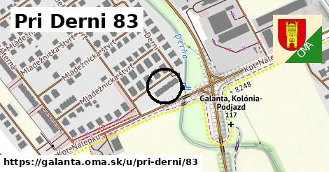 Pri Derni 83, Galanta