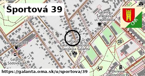 Športová 39, Galanta