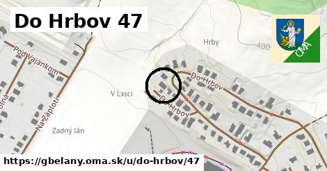 Do Hrbov 47, Gbeľany