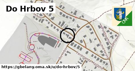 Do Hrbov 5, Gbeľany