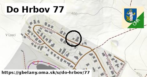 Do Hrbov 77, Gbeľany