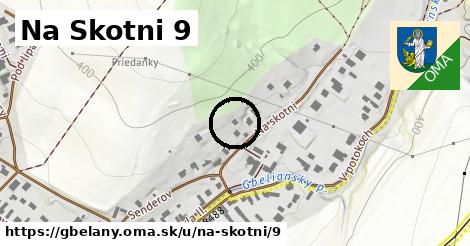 Na Skotni 9, Gbeľany
