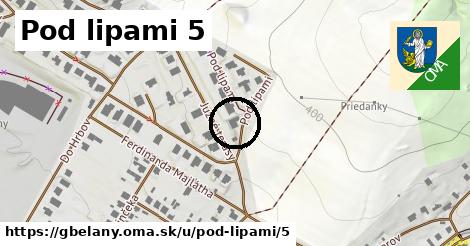 Pod lipami 5, Gbeľany