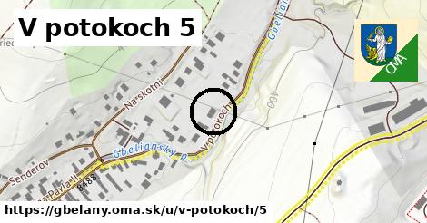 V potokoch 5, Gbeľany