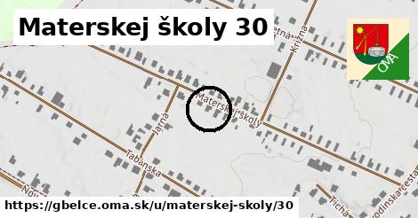 Materskej školy 30, Gbelce