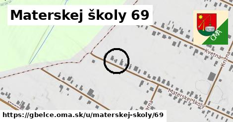 Materskej školy 69, Gbelce