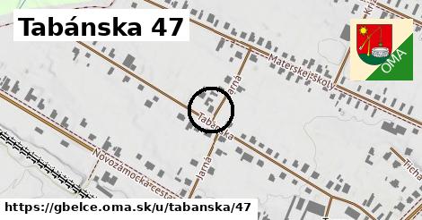 Tabánska 47, Gbelce