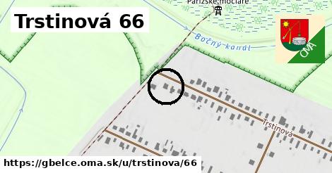 Trstinová 66, Gbelce