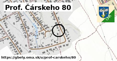 Prof. Čárskeho 80, Gbely