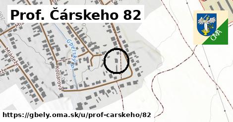 Prof. Čárskeho 82, Gbely