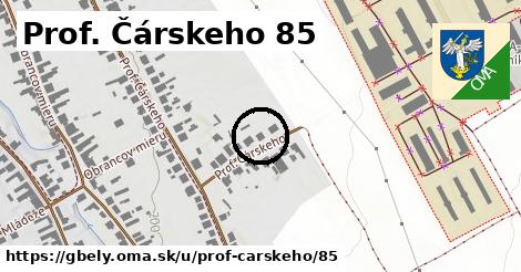 Prof. Čárskeho 85, Gbely