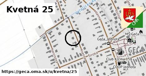 Kvetná 25, Geča