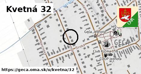 Kvetná 32, Geča