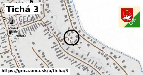 Tichá 3, Geča